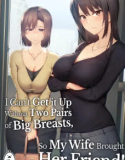 Cover image of KYONYUU GA FUTARIINAI TO BOKKISHINAI OTTO NO TAME NI TOMODACHI O TSURETEKITA TSUMA CHAPTER 1-3