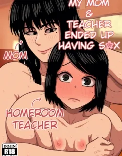 Cover image of MY MOM & HOMEROOM TEACHER ENDED UP HAVING SEX