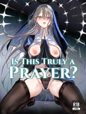 Cover image of Kore wa Hontou ni Inori nano Deshou ka? | Is This Truly a Prayer?