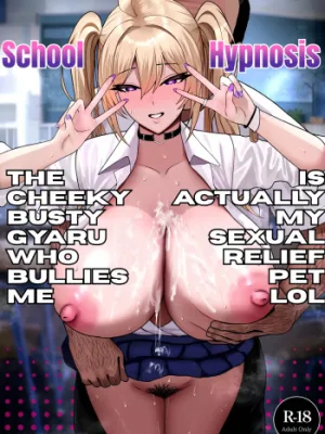 Cover image of School Hypnosis ~The Cheeky Busty Gyaru Who Bullies me is Actually my Sexual Relief Pet Lol~ | Gakuen Saimin ~Ore o Ijimeru Namaiki Bakunyuu Gal, Jitsu wa Ore no Seishori Pet na Ken w~
